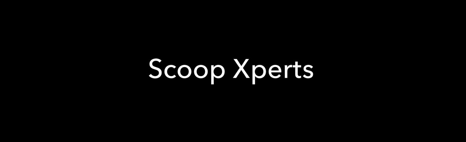 Scoop Xperts